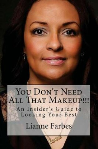 Cover of You Don't Need All That Makeup!!!