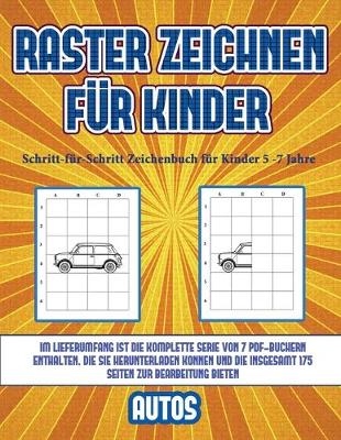 Book cover for Schritt-für-Schritt Zeichenbuch für Kinder 5 -7 Jahre (Raster zeichnen für Kinder - Autos)