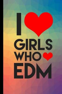 Book cover for I Girls Who EDM