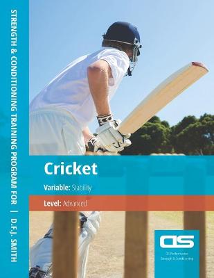 Book cover for DS Performance - Strength & Conditioning Training Program for Cricket, Stability, Advanced