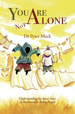 Book cover for You Are Not Alone: Understanding the Inner Voice of Depression in Young People