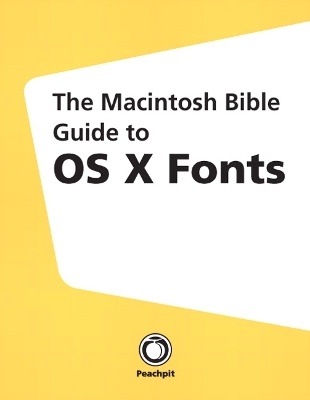 Book cover for Macintosh Bible Guide to OS X Fonts, The