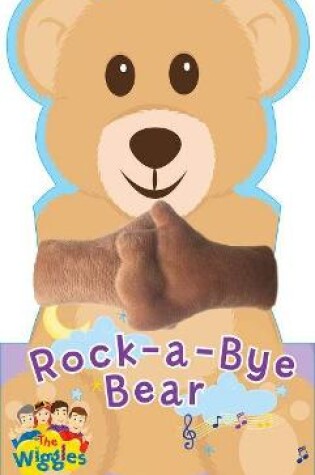 Cover of The Wiggles: Rock a Bye Your Bear