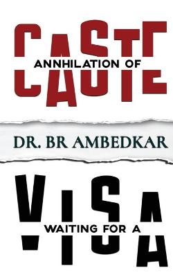 Book cover for Annihilation of Caste & Waiting for a Visa