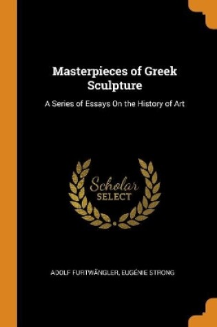 Cover of Masterpieces of Greek Sculpture