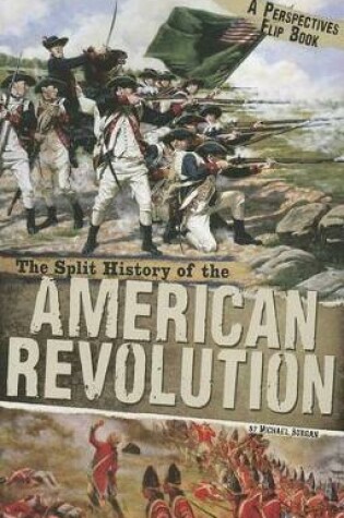 Cover of Split History of the American Revolution: A Perspectives Flip Book