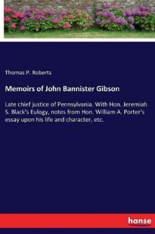 Cover of Memoirs of John Bannister Gibson