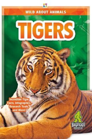 Cover of Wild About Animals: Tigers