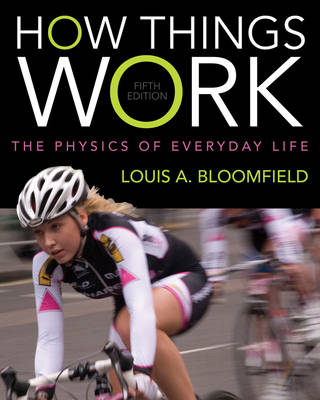 Book cover for How Things Work the Physics of Everyday Life 5E + WileyPlus Registration Card