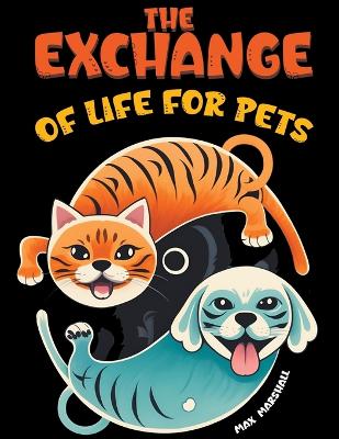 Book cover for The Exchange of Life for Pets