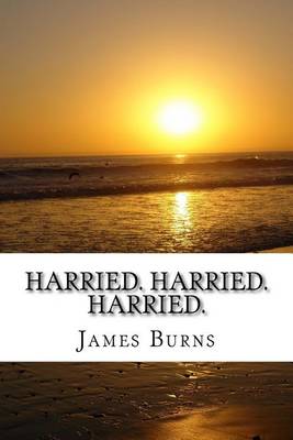 Book cover for Harried. Harried. Harried.