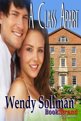 Book cover for A Class Apart (Bookstrand Publishing Romance)