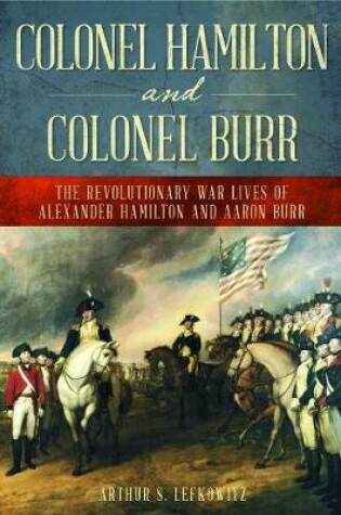 Cover of Colonel Hamilton and Colonel Burr