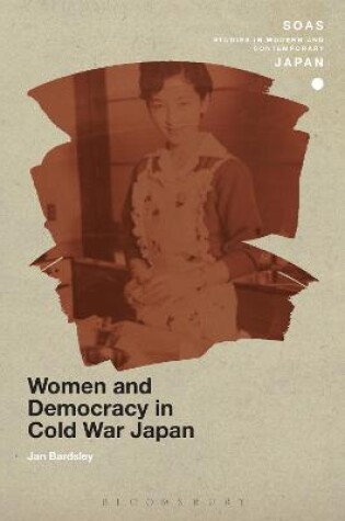 Cover of Women and Democracy in Cold War Japan