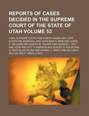 Book cover for Reports of Cases Decided in the Supreme Court of the State of Utah Volume 53