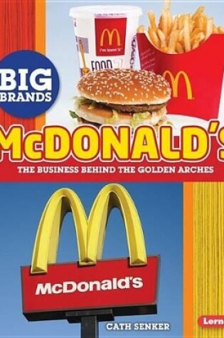 Cover of McDonalds The Business Behind the Golden Arches