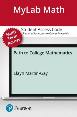 Cover of Mylab Math with Pearson Etext -- 24 Month Standalone Access Card -- For Path to College Mathematics