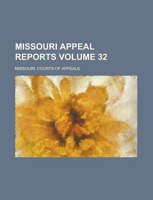 Book cover for Missouri Appeal Reports Volume 32