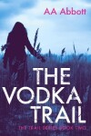 Book cover for The Vodka Trail