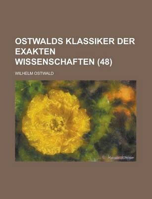 Book cover for Ostwalds Klassiker Der Exakten Wissenschaften (48)