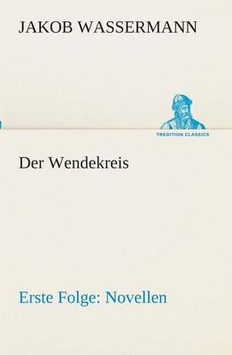 Book cover for Der Wendekreis - Erste Folge Novellen