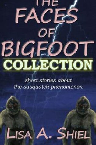 Cover of The Faces of Bigfoot Collection