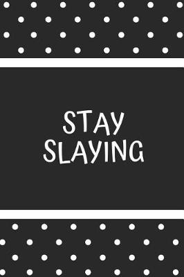 Book cover for Stay Slaying