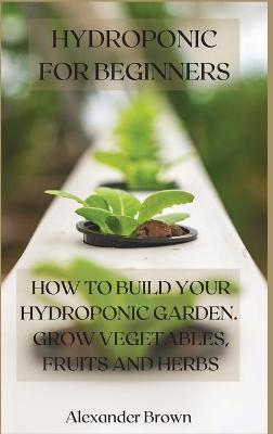 Book cover for Hydroponic For Beginners