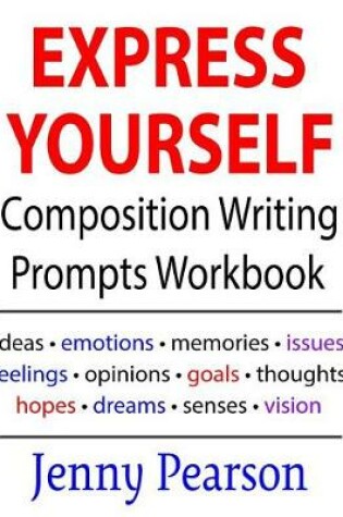 Cover of Express Yourself Composition Writing Prompts Workbook