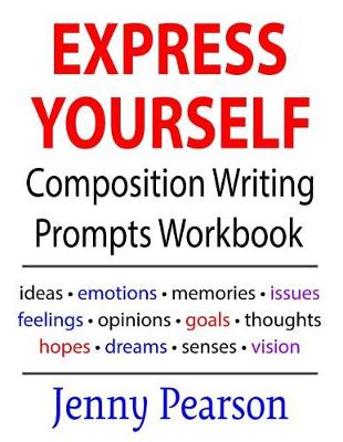 Book cover for Express Yourself Composition Writing Prompts Workbook