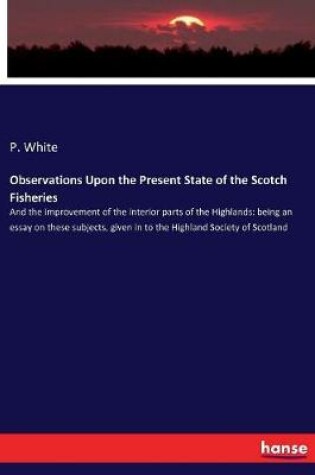 Cover of Observations Upon the Present State of the Scotch Fisheries