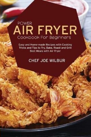 Cover of Power Air Fryer Cookbook For Beginners