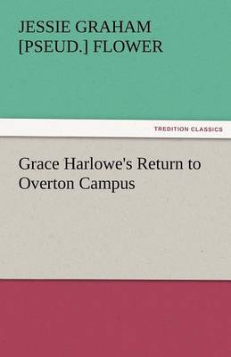 Cover of Grace Harlowe's Return to Overton Campus