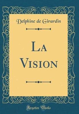 Book cover for La Vision (Classic Reprint)