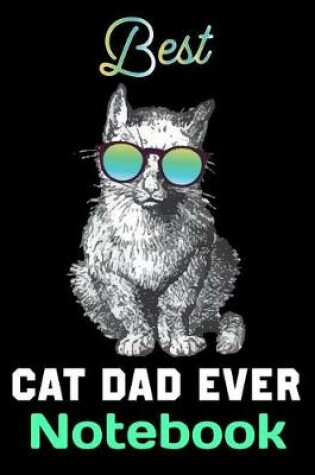 Cover of Best Cat Dad Ever Notebook