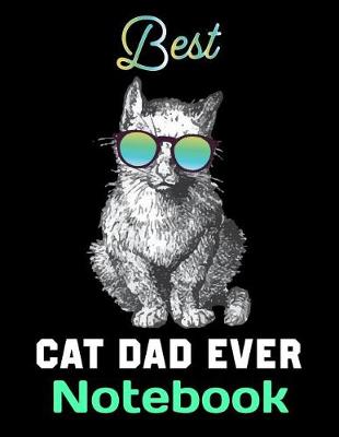 Book cover for Best Cat Dad Ever Notebook