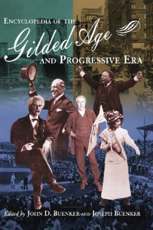 Cover of Encyclopedia of the Gilded Age and Progressive Era