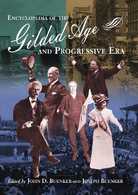 Book cover for Encyclopedia of the Gilded Age and Progressive Era