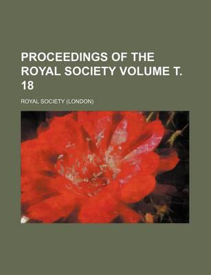 Book cover for Proceedings of the Royal Society Volume . 18