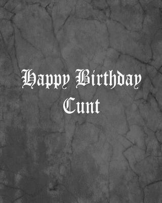 Book cover for Happy Birthday Cunt