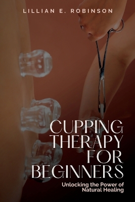 Book cover for Cupping Therapy for Beginners