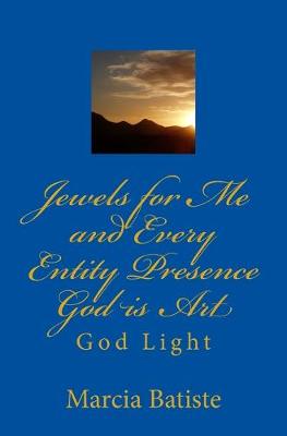 Book cover for Jewels for Me and Every Entity Presence God is Art