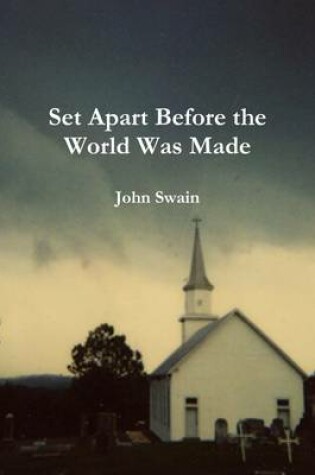 Cover of Set Apart Before the World Was Made