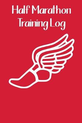 Book cover for Half Marathon Training Log