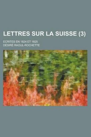 Cover of Lettres Sur La Suisse (3)