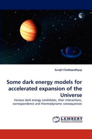 Cover of Some Dark Energy Models for Accelerated Expansion of the Universe