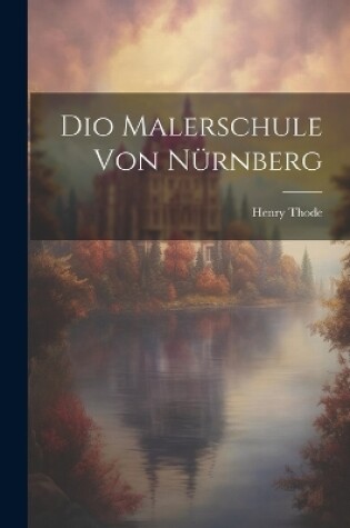 Cover of Dio Malerschule von Nürnberg