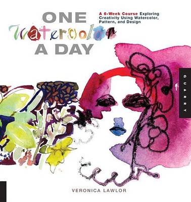 Book cover for One Watercolor a Day: A 6-Week Course Exploring Creativity Using Watercolor, Pattern, and Design