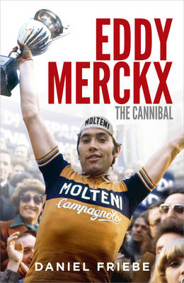 Book cover for Eddy Merckx: The Cannibal