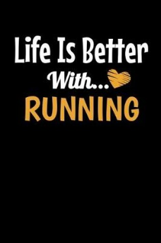 Cover of Life Is Better With Running